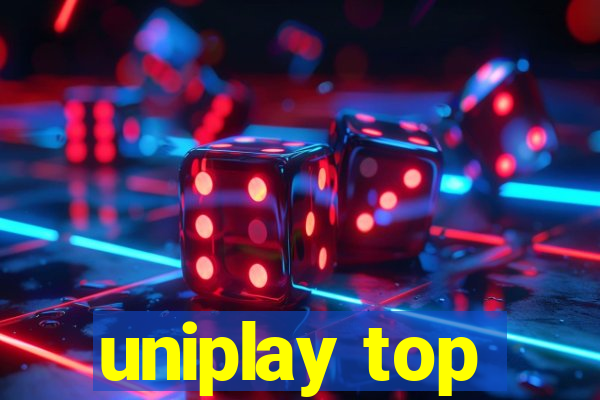 uniplay top